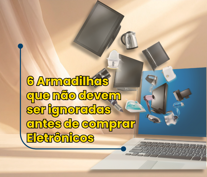 Os 6 Erros Mais Comuns ao Comprar Eletrônicos no Mercado Livre (e Como Evitá-los em 2026